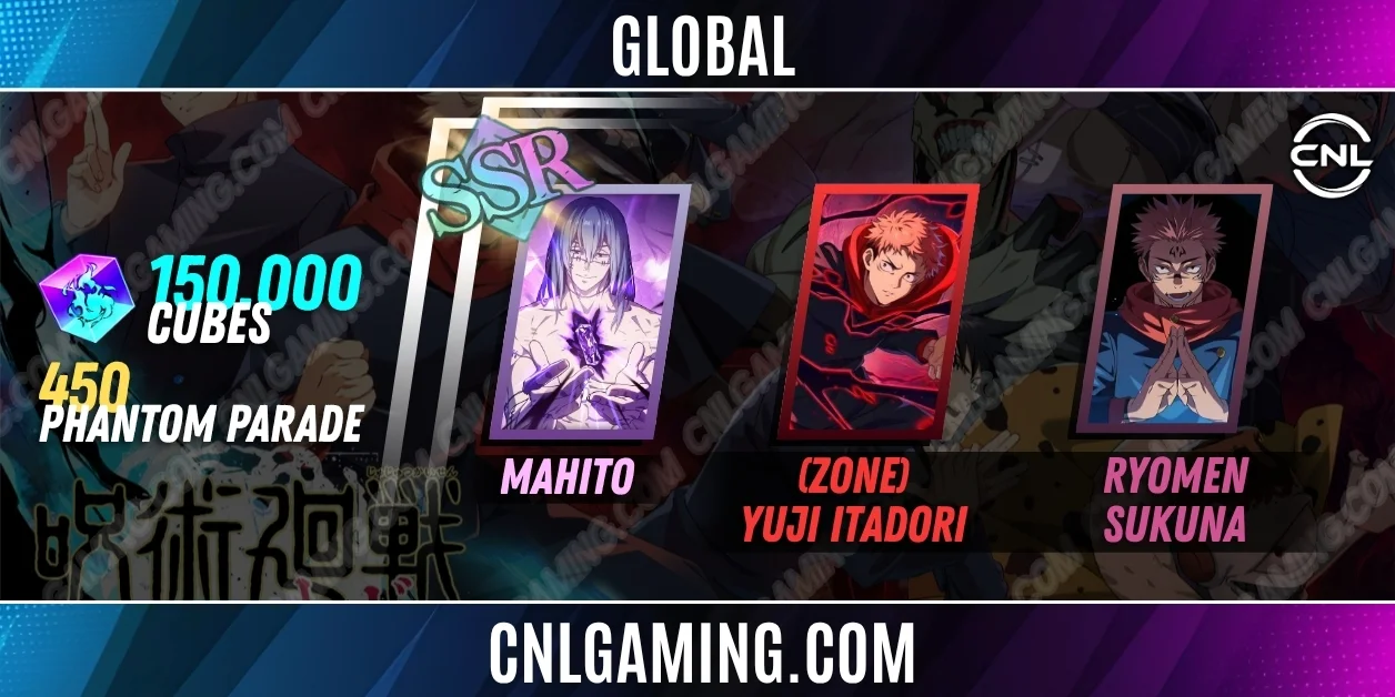 Global | Random SV|150000 Cubes| SSR Mahito, (Zone) Yuji Itadori, Ryomen Sukuna +450 Phantom Parade