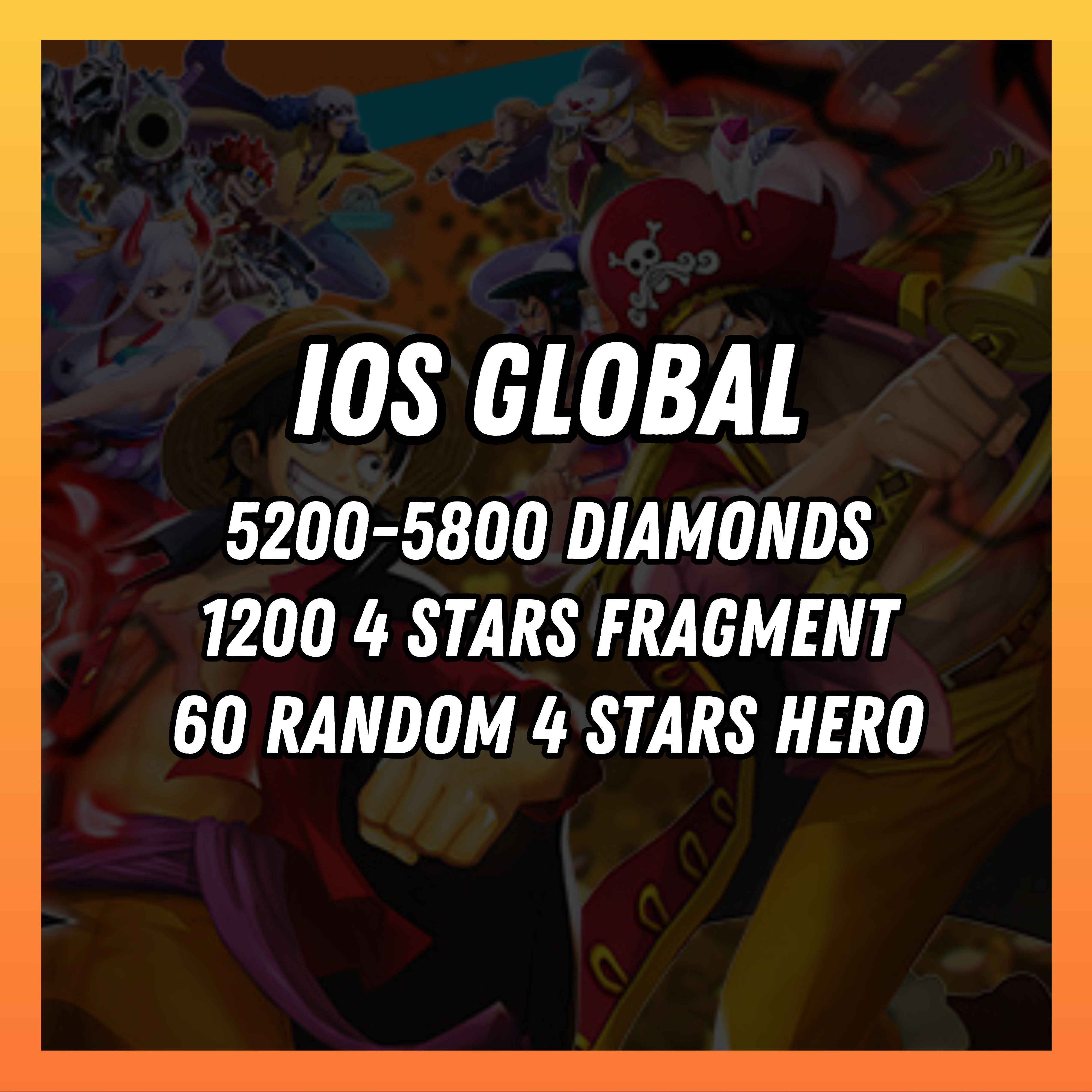 IOS [Global] 5200 - 5800 diamonds | 1200 4 stars fragment | 60 random [4 stars hero]