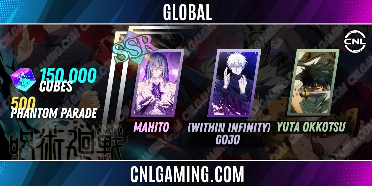 Global | Random SV|150000 Cubes| SSR Mahito, (Within Infinity) Gojo, Yuta Okkotsu +500 Phantom Parade