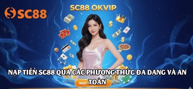 Nạp Tiền SC88 cần chú ý gì để bảo vệ tài khoản cá nhân tốt hơn 2 Nạp Tiền SC88 cần chú ý gì để bảo vệ tài khoản cá nhân tốt hơn