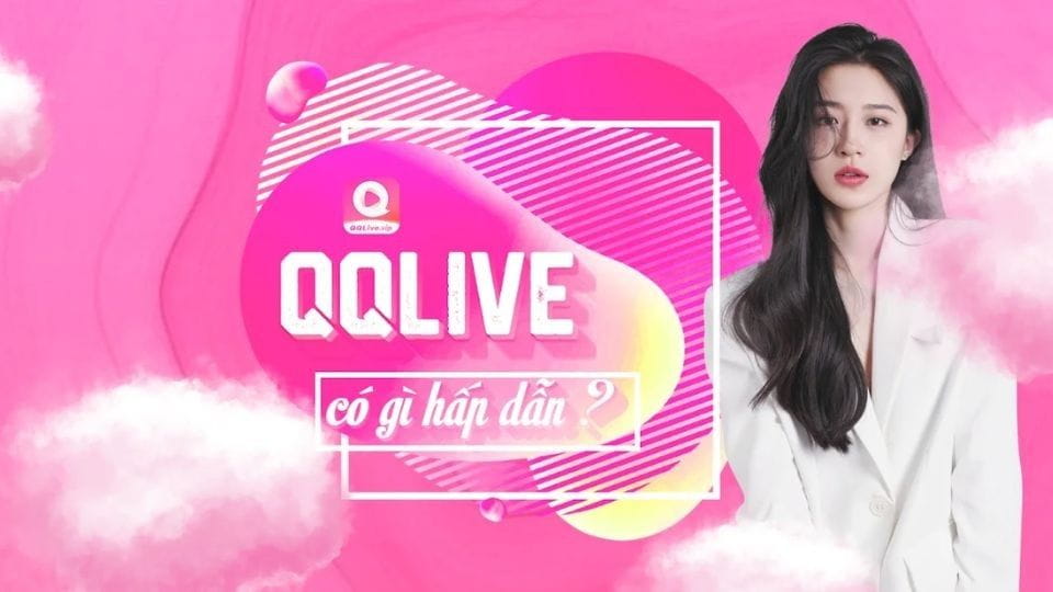 Khám Phá Những Trải Nghiệm Tuyệt Vời Cùng QQLive – Giải Trí Đỉnh Cao 1 960