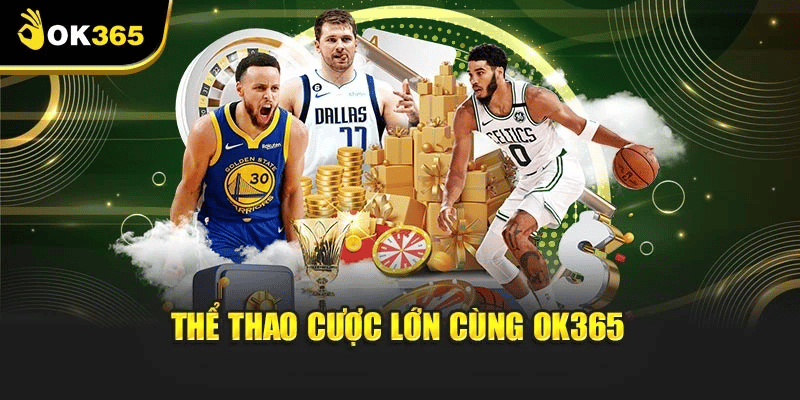 Thể thao ok365 – Đấu trường đẳng cấp dành cho người yêu bóng đá và cược thủ 1 800