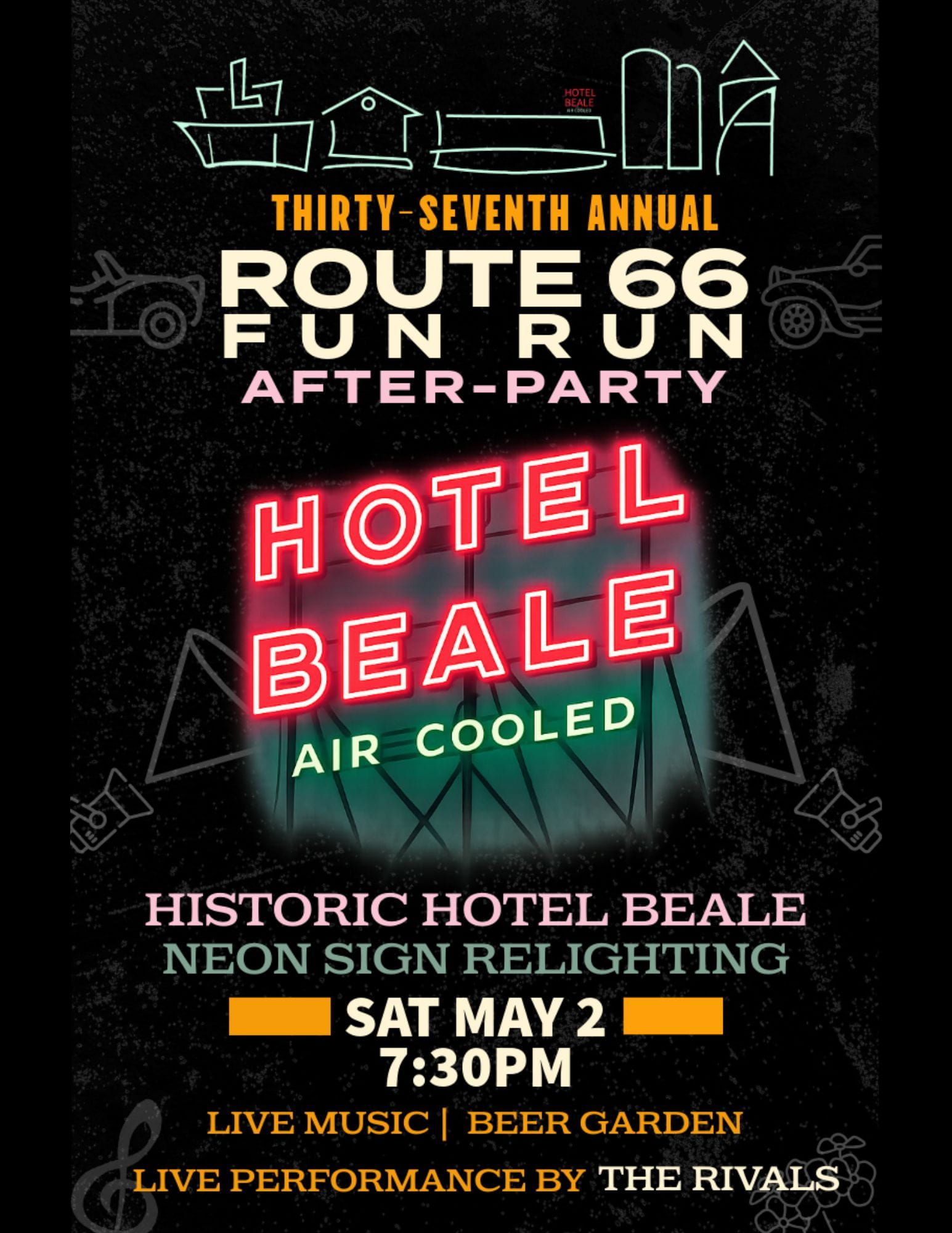 Flyer for the thirty-seventh annual Route 66 Fun Run Afterparty. Historic Hotel Beale Neon Sign Relighting. Sat, May 2 at 7:30pm. Live music, beer garden, live performance by The Rivals.