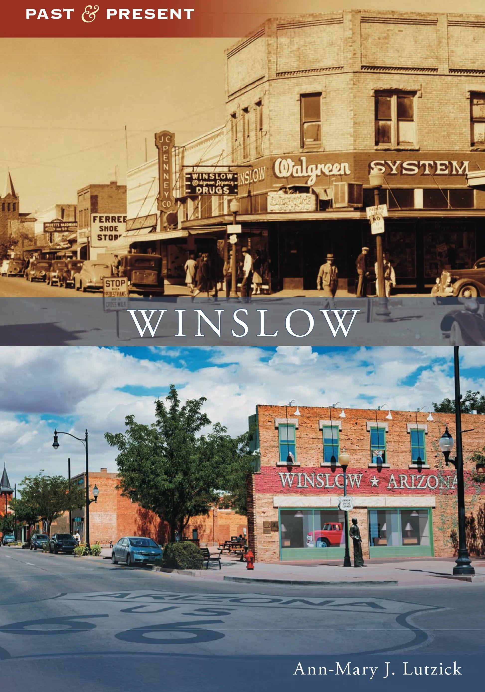 Cover of the book Past & Present Winslow by Ann-Mary Lutzick
